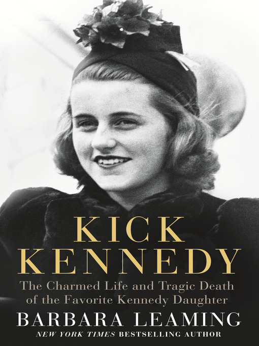 Title details for Kick Kennedy by Barbara Leaming - Wait list